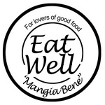 EAT WELL FOR LOVERS OF GOOD FOOD 