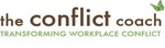 THE CONFLICT COACH TRANSFORMING WORKPLACE CONFLICT