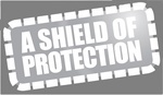A SHIELD OF PROTECTION