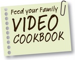 FEED YOUR FAMILY VIDEO COOKBOOK
