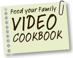 FEED YOUR FAMILY VIDEO COOKBOOK