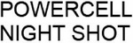 POWERCELL NIGHT SHOT