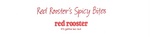 RED ROOSTER'S SPICY BITES RED ROOSTER IT'S GOTTA BE RED