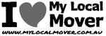 I LOVE MY LOCAL MOVER WWW.MYLOCALMOVER.COM.AU