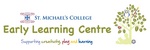 ST. MICHAEL'S COLLEGE EARLY LEARNING CENTRE SUPPORTING CREATIVITY, PLAY AND LEARNING