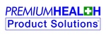 PREMIUM HEALTH PRODUCT SOLUTIONS