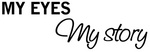 MY EYES MY STORY