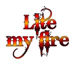 LITE MY FIRE