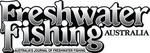 FRESHWATER FISHING AUSTRALIA AUSTRALIA'S JOURNAL OF FRESHWATER FISHING