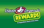LIQUOR LEGENDS REWARDS A LEGENDARY DEAL EVERY TIME.