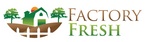 FACTORY FRESH