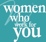 W WOMEN WHO WORK FOR YOU