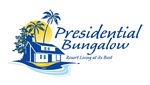 PRESIDENTIAL BUNGALOW RESORT LIVING AT ITS BEST