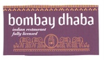 BOMBAY DHABA INDIAN RESTAURANT FULLY LICENSED