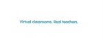 VIRTUAL CLASSROOMS. REAL TEACHERS.