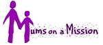 MUMS ON A MISSION