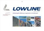 L LOWLINE PTY LTD ENHANCING THE EFFICIENCY & APPEARANCE OF ARCHITECTURE