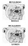 BULLDOG REELS ; BULLDOG LURES