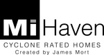MI HAVEN CYCLONE RATED HOMES CREATED BY JAMES MORT