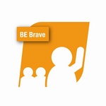 BE BRAVE