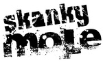 SKANKY MOLE
