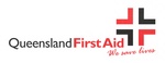 QUEENSLAND FIRST AID WE SAVE LIVES