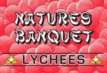 NATURES BANQUET LYCHEES