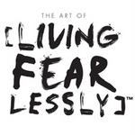 THE ART OF [LIVING FEARLESSLY]