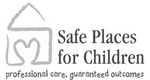 SAFE PLACES FOR CHILDREN PROFESSIONAL CARE, GUARANTEED OUTCOMES