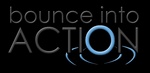 BOUNCE INTO ACTION