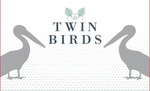TWIN BIRDS