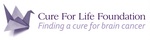 CURE FOR LIFE FOUNDATION FINDING A CURE FOR BRAIN CANCER