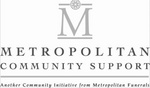 M METROPOLITAN COMMUNITY SUPPORT ANOTHER COMMUNITY INITIATIVE FROM METROPOLITAN FUNERALS