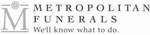 M METROPOLITAN FUNERALS WE'LL KNOW WHAT TO DO.