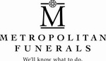 M METROPOLITAN FUNERALS WE'LL KNOW WHAT TO DO.