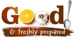 GOOD! & FRESHLY PREPARED