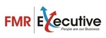 FMR EXECUTIVE PEOPLE ARE OUR BUSINESS