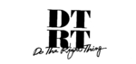DT RT DO THE RIGHT THING