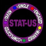 STAT-US =SINGLE =ENGAGED =MARRIED =COMPLICATED =TAKEN