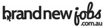 BRAND NEW JOBS .COM.AU