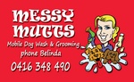MESSY MUTTS MOBILE DOG WASH & GROOMING PHONE BELINDA