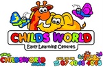 CHILDS WORLD EARLY LEARNING CENTRES WWW.CHILDSWORLD.COM.AU
