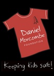 DANIEL MORCOMBE FOUNDATION KEEPING KIDS SAFE!