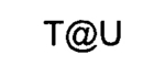 T@U