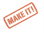 MAKE IT!