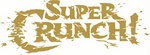 SUPER CRUNCH!
