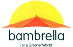 BAMBRELLA FOR A GREENER WORLD