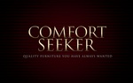 COMFORT SEEKER QUALITY FURNITURE YOU HAVE ALWAYS WANTED