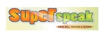 SUPER SPEAK SPEAK WELL, PERFORM & ACHIEVE