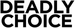 DEADLY CHOICE